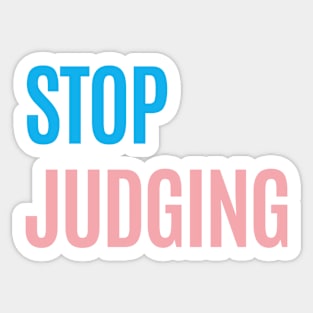 Stop Judging Sticker